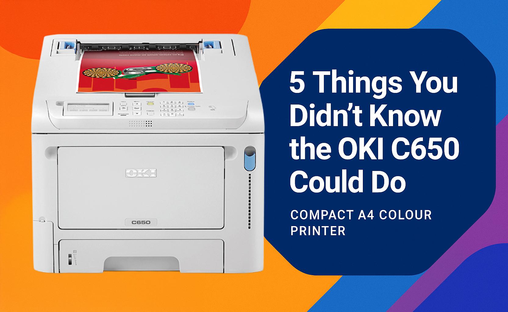 OKI C650 compact A4 colour printer promotional banner